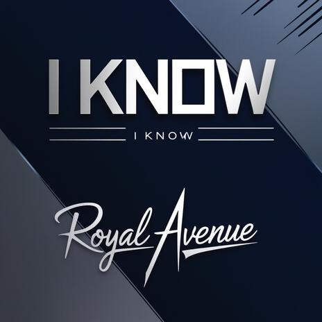 I Know | Boomplay Music