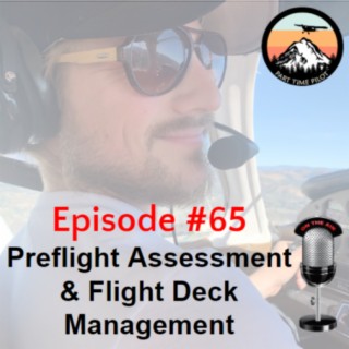 Episode #65 - Preflight Assessment & Flight Deck Management