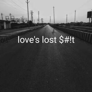 Love's Lost $#!t