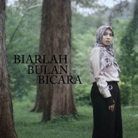 Biarlah Bulan Bicara | Boomplay Music