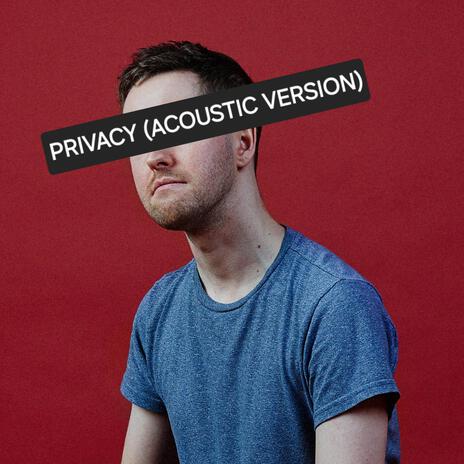 Privacy (Acoustic Version) | Boomplay Music