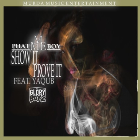 Show it Prove it (Feat. Yaqub) [Radio Version]