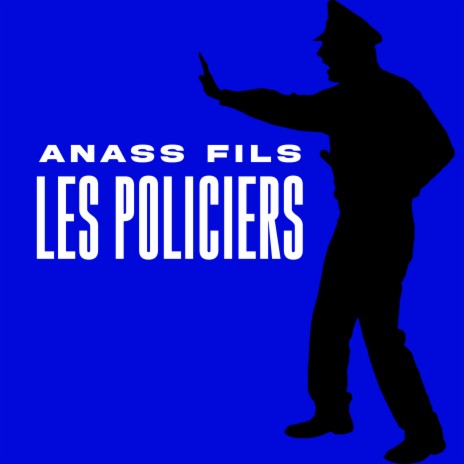 Les policiers | Boomplay Music