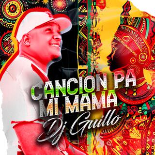 Cancion pa mi mama