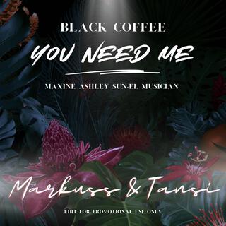 You need me (Markuss & Tansi Afro House edit)