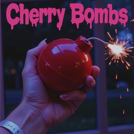 Cherry Bombs | Boomplay Music