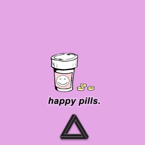 Happy Pills. | Boomplay Music