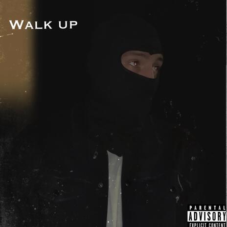 WALK UP | Boomplay Music