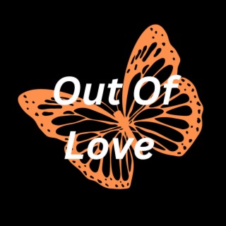 Out Of Love
