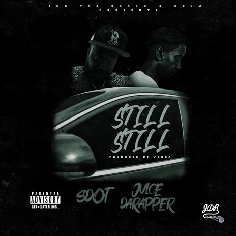 Still Still ft. S Dot | Boomplay Music