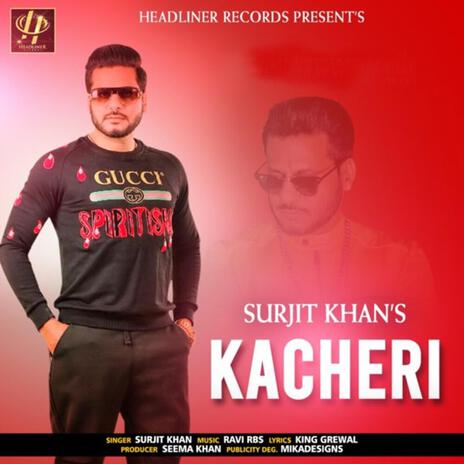 Kacheri | Boomplay Music