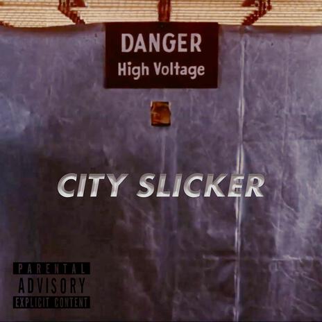 City Slicker | Boomplay Music