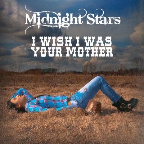 I Wish I Was Your Mother | Boomplay Music