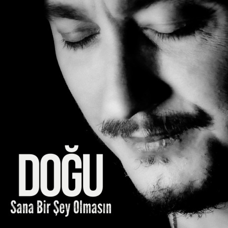 Sana Bir Şey Olmasın | Boomplay Music