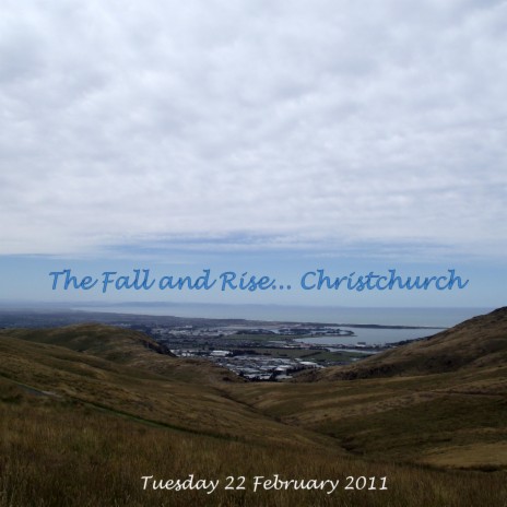 The Fall and Rise...Christchurch 22 02 11 | Boomplay Music