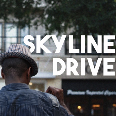 Skyline Drive | Boomplay Music