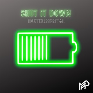 Shut It Down (Instrumental)