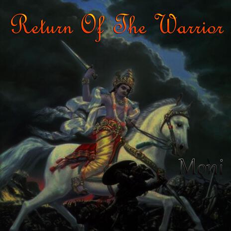 Return Of The Warrior | Boomplay Music