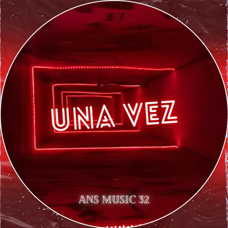 UNA VEZ | Boomplay Music