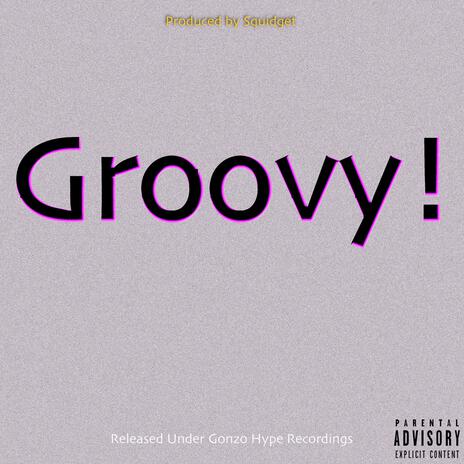 Groovy! | Boomplay Music