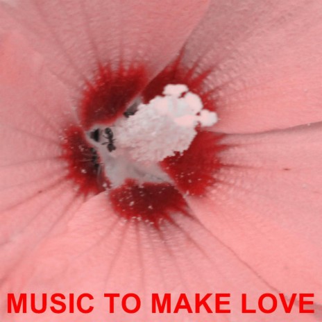Music To Make Love | Boomplay Music