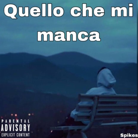 QUELLO CHE MI MANCA | Boomplay Music