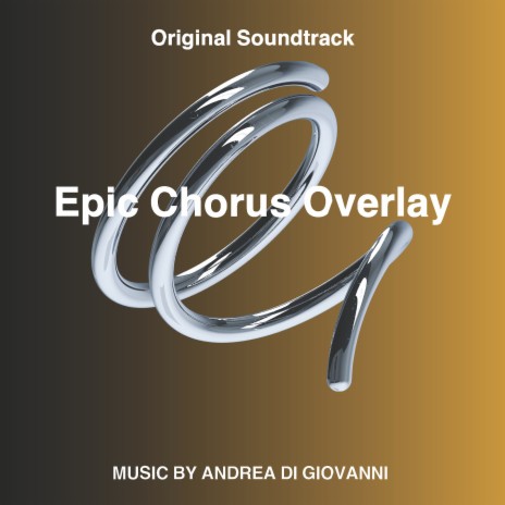 Epic Chorus Overlay (Original Soundtrack) | Boomplay Music