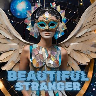 BEAUTIFUL STRANGER