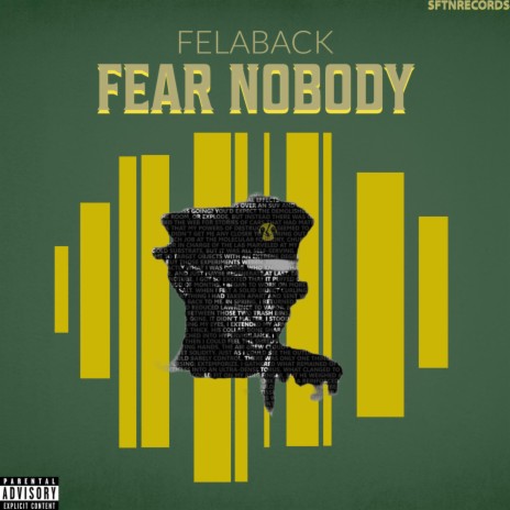 FEAR NOBODY | Boomplay Music