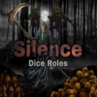 Silence (Dice Roles) official