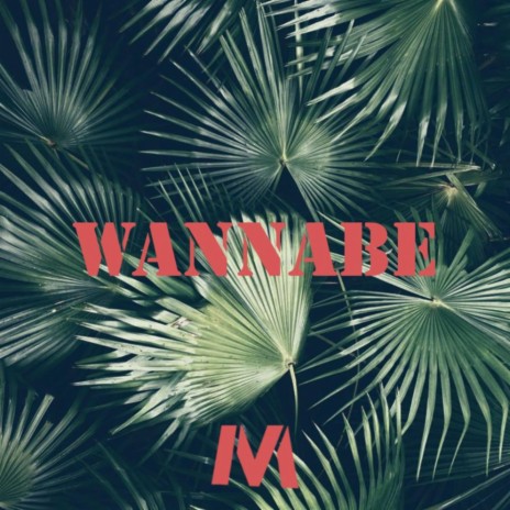 Wannabe | Boomplay Music