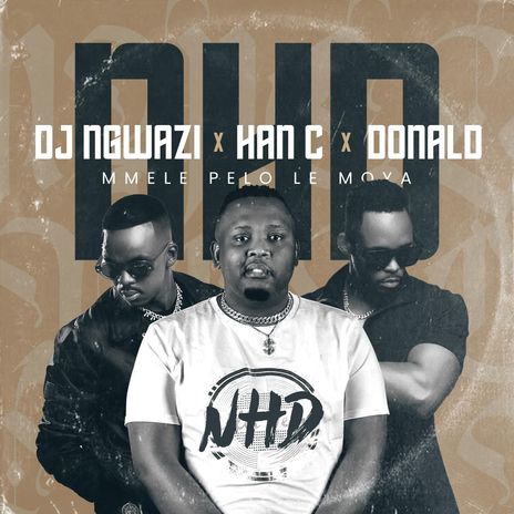 Mmele Pelo Le Moya ft. Han-C & Donald | Boomplay Music