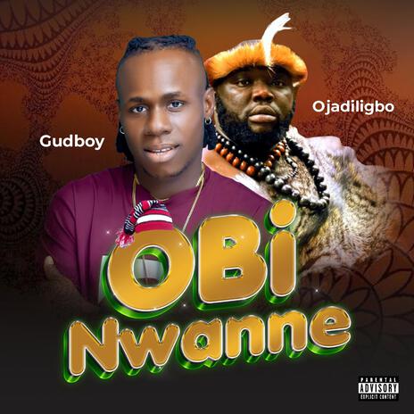 Obi Nwanne ft. Ojadiligbo