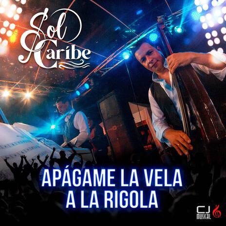 Apagame La Vela-A La Rigola (En vivo) | Boomplay Music