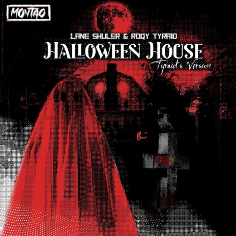 Halloween House (Tyraid's Version) ft. Roqy Tyraid & Lane Shuler | Boomplay Music