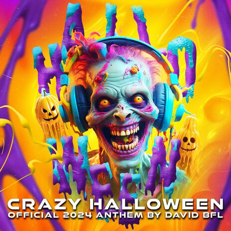 Crazy Halloween (Official 2024 Anthem) | Boomplay Music