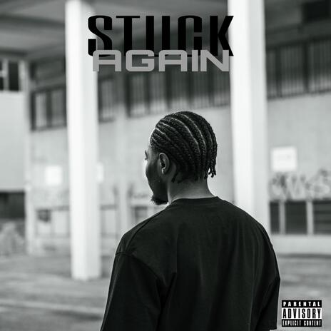 Stuck Again | Boomplay Music