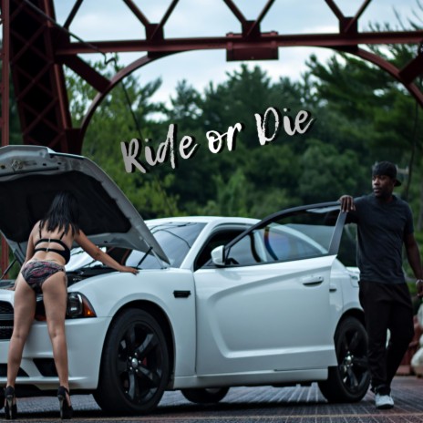 Ride Or Die ft. Bundy Foxx | Boomplay Music