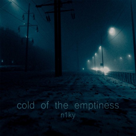 Cold of the Emptiness | Boomplay Music