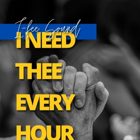 I Need Thee Every Hour | Boomplay Music