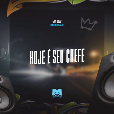 Hoje É Seu Chefe ft. DJ Guih da ZO | Boomplay Music