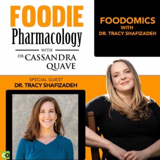 Foodomics with Dr. Tracy Shafizadeh