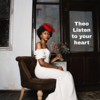 Theo-Listen To Your Hearts