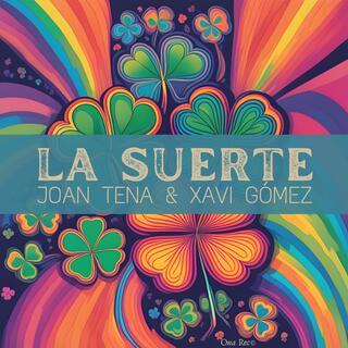 La suerte (versión acústica) ft. Xavi Gómez lyrics | Boomplay Music