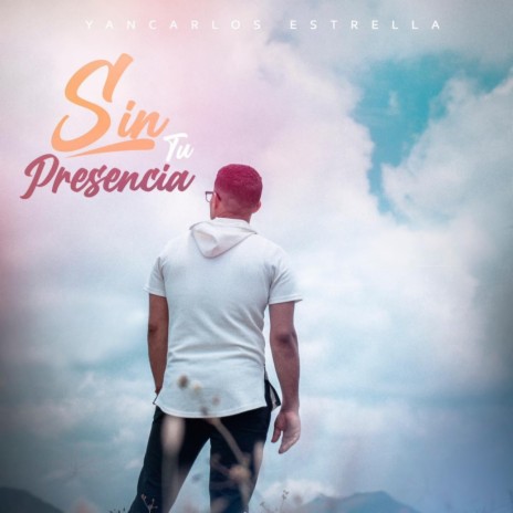 Sin tu Presencia | Boomplay Music