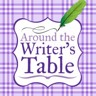 Around the Writer’s Table