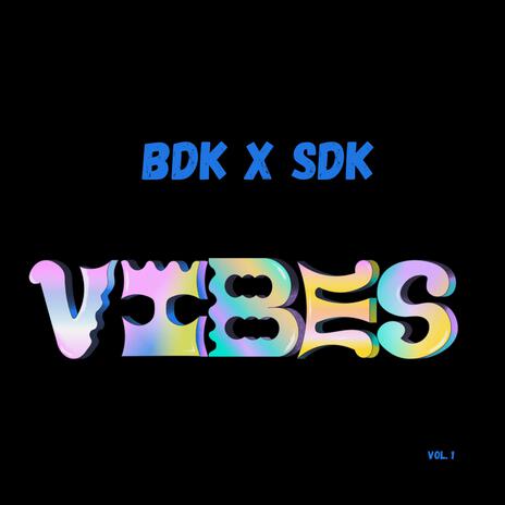 Vibes ft. Sdk | Boomplay Music