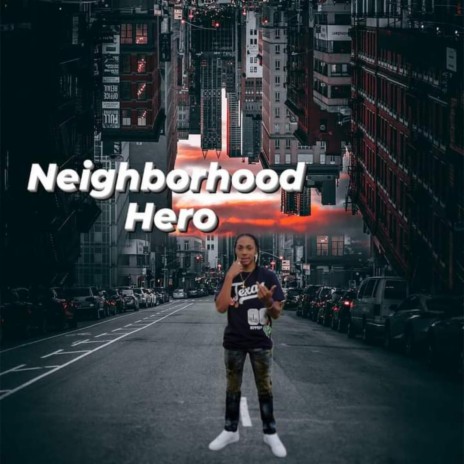 Neighborhood Hero | Boomplay Music