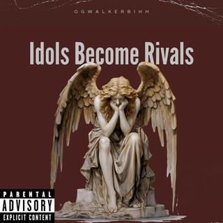 Idols Become Rivals