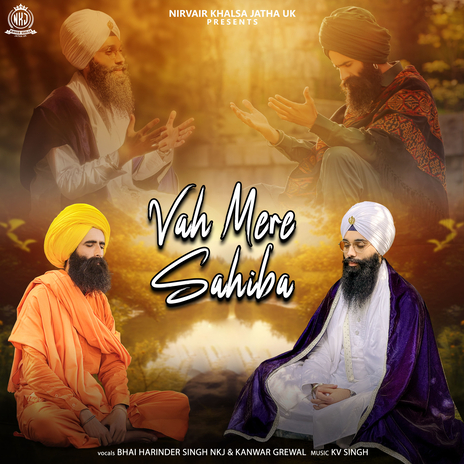 Vah Mere Sahiba ft. Kanwar Grewal | Boomplay Music